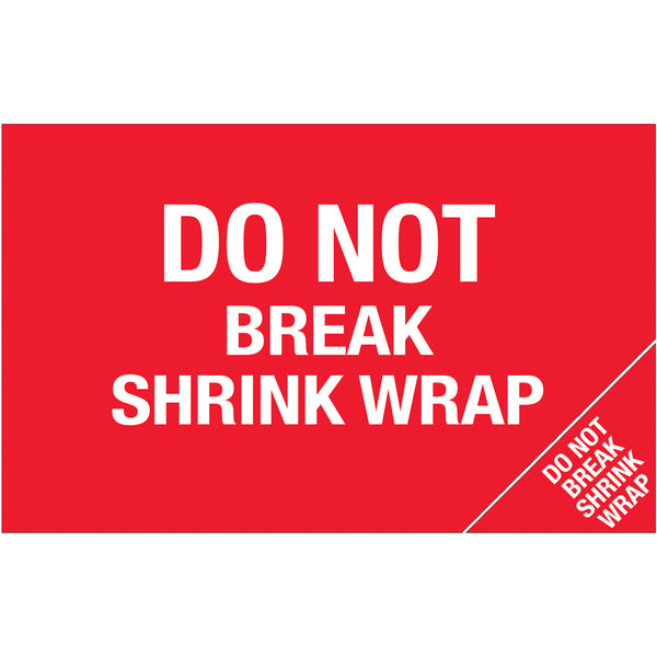 5 x 8" - "Do Not Break Shrink Wrap" (Bill of Lading) Labels 250/Roll